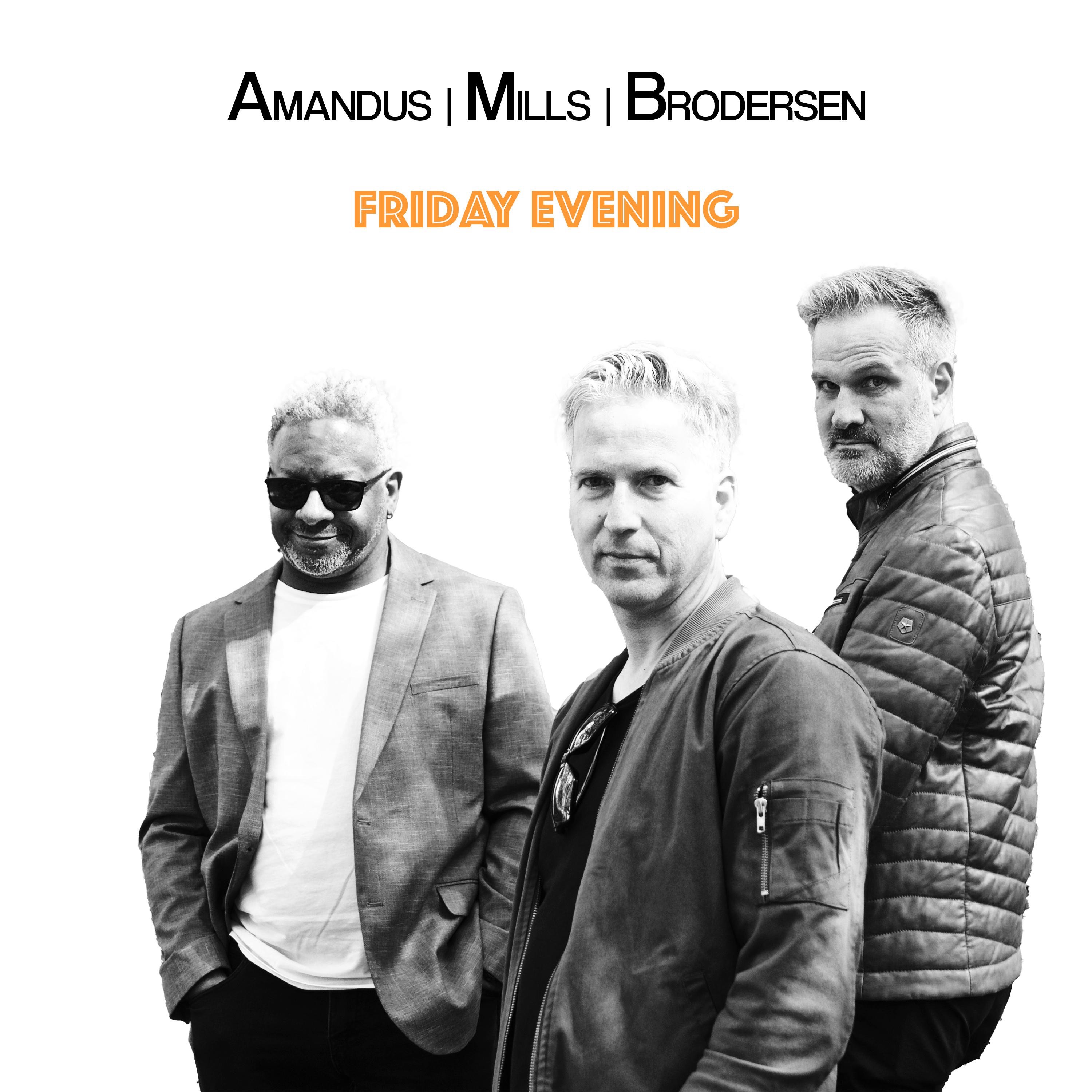 Friday Evening (feat. Amandus, Uli Brodersen & Alvin Mills) - Single