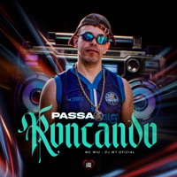 Passa Roncando - Single - MC Wiu & DJ W7 OFICIAL