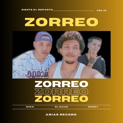 Zorreo (Miko, El Mago, Ronny) (feat. Miko , El Mago , Ronny) - Single