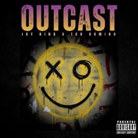 Outcast (feat. Jay King) - Single - TCB Domino
