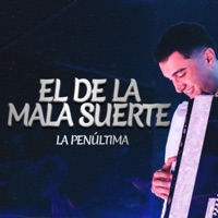 El De La Mala Suerte - Single - La Penúltima