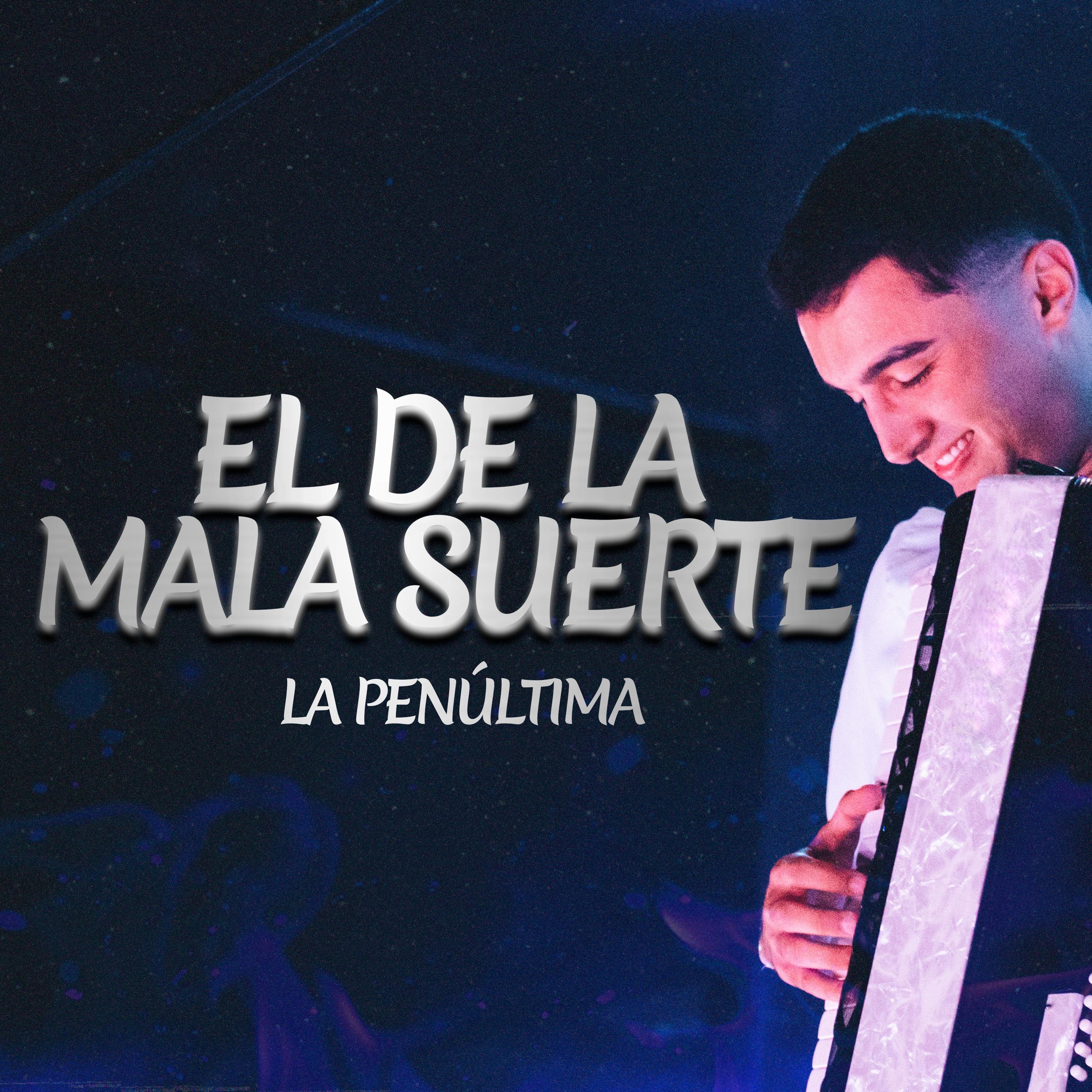 El De La Mala Suerte - Single