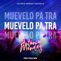 MUEVELO PA TRA - Single - Antonio Mendez