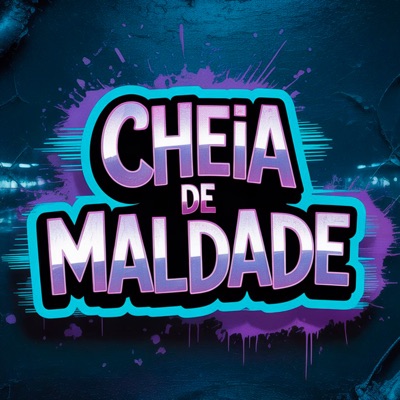 Cheia de Maldade (Remix) - Single
