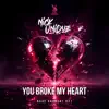 You Broke My Heart