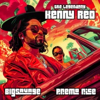 The Legendary Kenny Red (feat. Premo Rice & SlickDa3rd) - Single - Big Savage