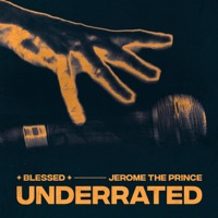 Underrated - Single - ✦ BLESSED ✦ & Jerome The Prince