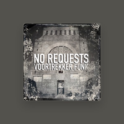Listen to No Requests, watch music videos, read bio, see tour dates & more!