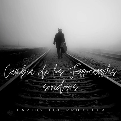 Cumbia de los Ferrocarriles Sonideros - Single