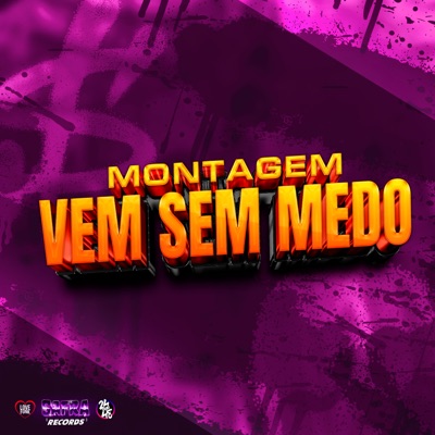 Montagem Vem Sem Medo (feat. MC Flavinho) - Single