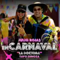 Julio Rojas En Carnaval: Me Rasca el Galillo / Martin Enguayabado / La Chambaculera (La Doctora, En Vivo)