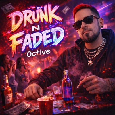Drunk N Faded - Single