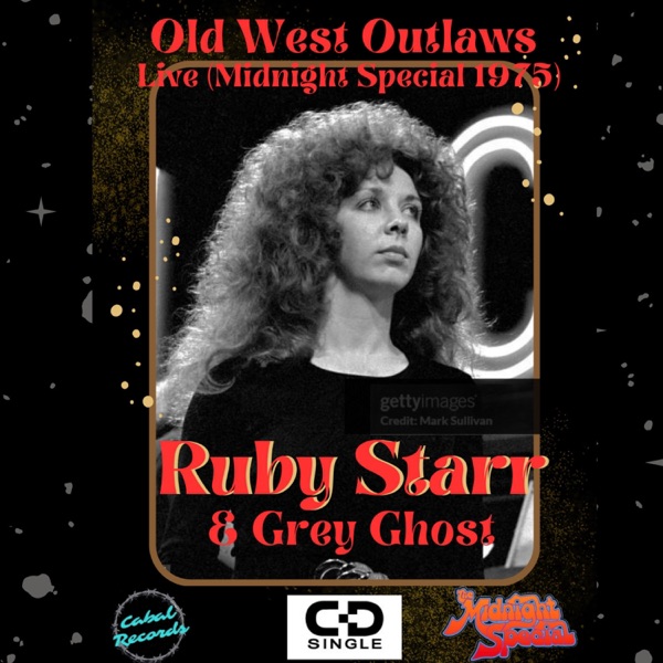 Old West Outlaws (Live) (feat. Grey Ghost) [Midnight Special Version] - Single