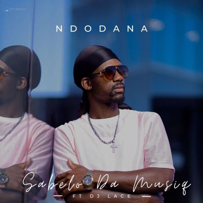 Ndodana (feat. Dj Lace) - Single