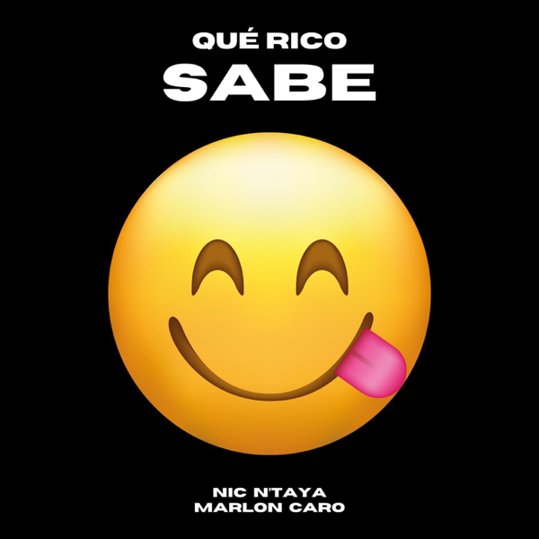 Qué Rico Sabe — Nic N'Taya & Marlon Caro