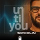 Until You