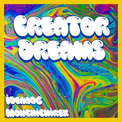 Creator Dreams - Single