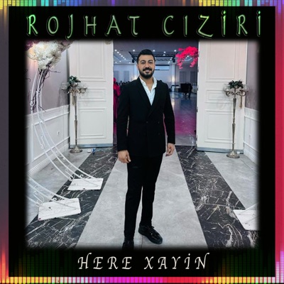 Rojhat Cıziri - Here Xayin