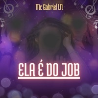 Ela É do Job (feat. DJ FLS) - Single - MC Gabriel LN