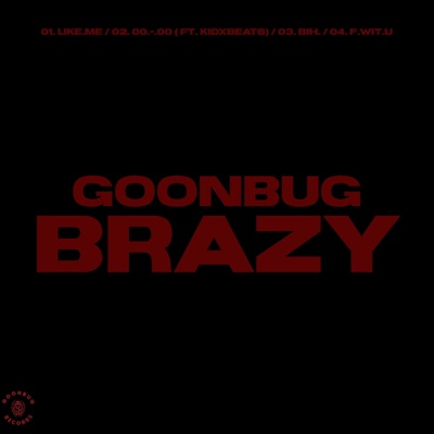 GOONBUG BRAZY - EP
