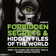 Forbidden Secrets & Hidden Files of the World, Codex 2: WWII, CIA Cover-Ups, Military, Tech & Buried World Truths (Unabridged) - Inked Crown Publishing