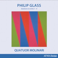 Philip Glass: Quatuors à cordes Nos. 1-4 - Quatuor Molinari