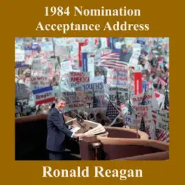 1984 Nomination Acceptance Address (Unabridged)