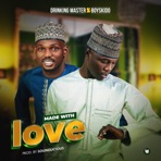 Made With Love (feat. Boyskido) - Single