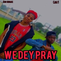 We Dey Pray - Single - Kidd shedrack, CAFA 9 & Katmandu