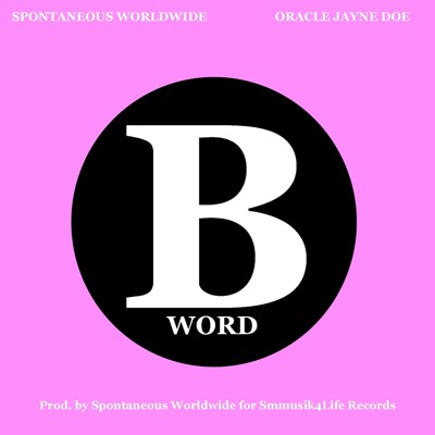 B WORD (feat. Oracle Jayne Doe) - Single