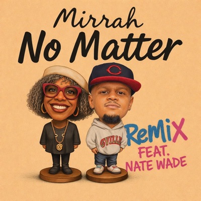 No Matter 2.0 (feat. Mirrah) - Single