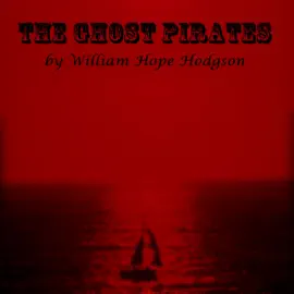 The Ghost Pirates (Unabridged)