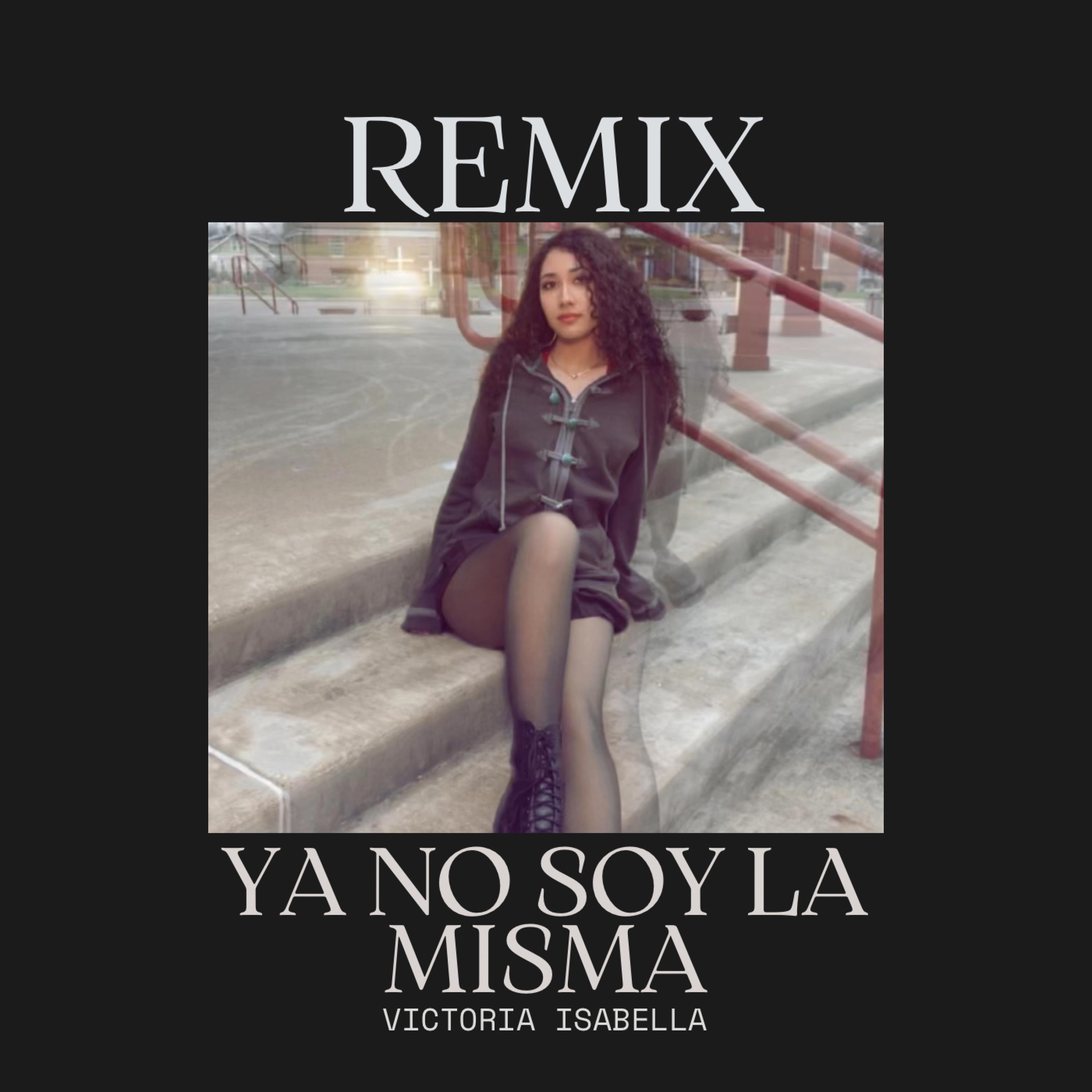 Ya No Soy La Misma (Remix) - Single