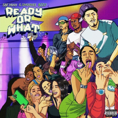 Ready Or What?!? (feat. G.Smoovee & Bzzly) - Single