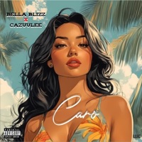 Caro (feat. Cazulee) - Single - BellaBillz