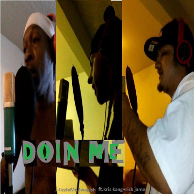 DOIN ME (feat. Kris kang & Rick jamez) - Single
