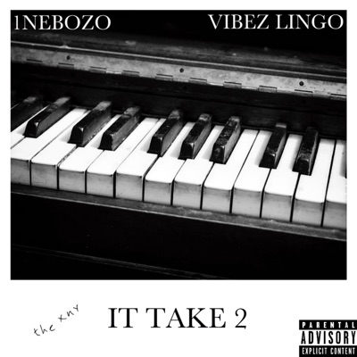 IT TAKE 2 (feat. Vibez Lingo) - Single