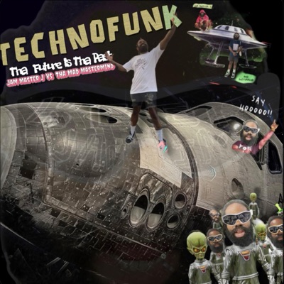 TechoFunk Tha Future Is Tha Past (Jam Master J vs Mad Mastermind)