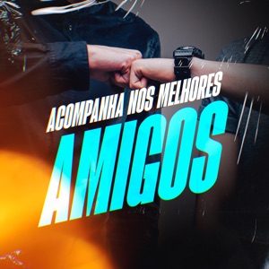 Acompanha nos Melhores Amigos