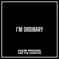 I'm Ordinary