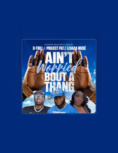 收听 D-Trill、观看音乐视频、阅读小传、查看巡演日期等 ！