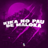 Kika no Pau de Maloka - Single - Dj Nigga011 & Mc Felipinho