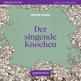 Der singende Knochen - Märchenstunde, Folge 80