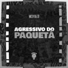 Agressivo do Paquetá - Single