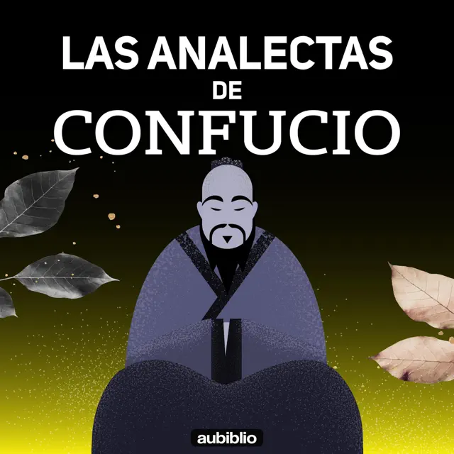 Las analectas de Confucio [The Analects of Confucius] (Unabridged)
