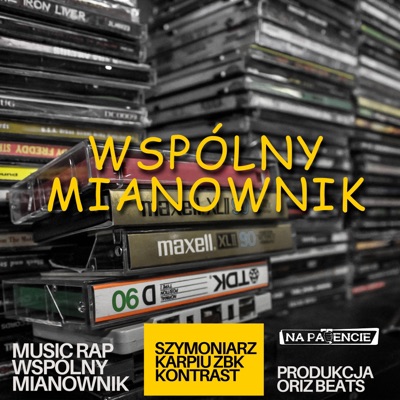 Wspólny Mianownik (feat. Szymoniarz, Karpiu Zbk, Kontrast & Oriz Beats) - Single