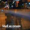Useli Sa Mnom