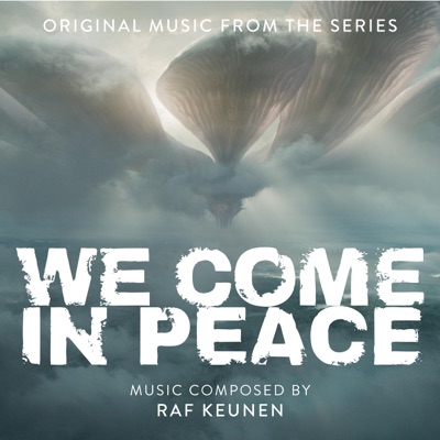 We Come In Peace (Original Music From The Series)