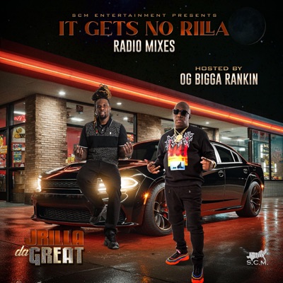 It Gets No Rilla Radio Mixes Hosted by Bigga Rankin
