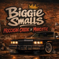 Biggie Smalls (feat. Marcotic) - Single - Moccasin Creek